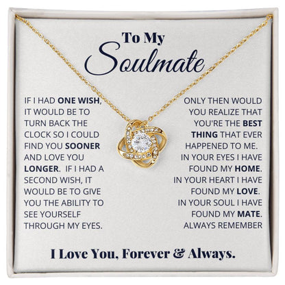 To My Soulmate, I Love You, Forever & Always -Love Knot Necklace