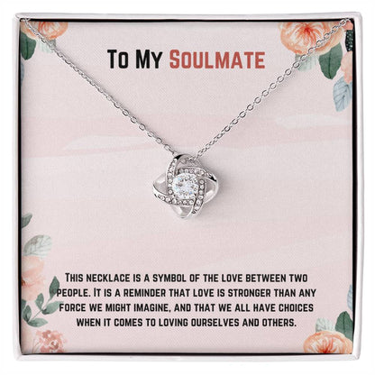 To My Soulmate, Symbol Of Love- Love Knot Neckla