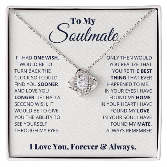 To My Soulmate, I Love You, Forever & Always -Love Knot Necklace